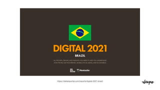 https://datareportal.com/reports/digital-2021-brazil

 
