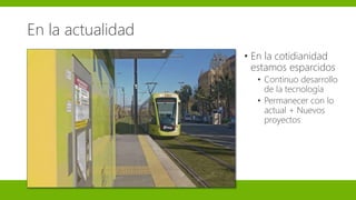 En la actualidad
• En la cotidianidad
estamos esparcidos
• Continuo desarrollo
de la tecnología
• Permanecer con lo
actual + Nuevos
proyectos
 