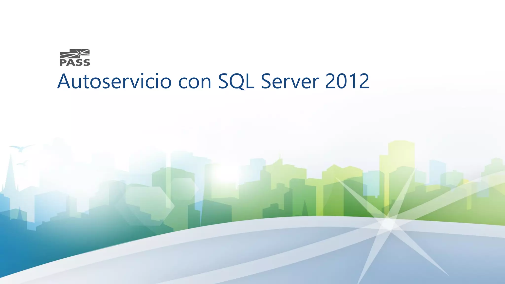 Autoservicio con SQL Server 2012
 