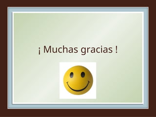 ¡ Muchas gracias !
 