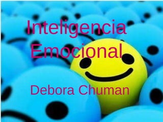 Inteligencia Emocional Debora Chuman   