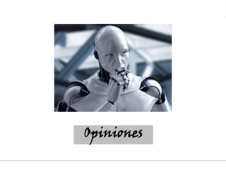Opiniones
 