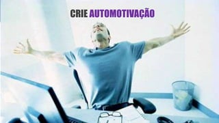 CRIE AUTOMOTIVAÇÃO
 