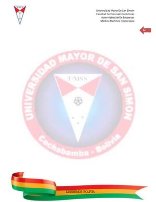 UniversidadMayorDe SanSimón
FacultadDe CienciasEconómicas
AdministraciónDe Empresas
MedinaMartínez IvonJessica
12
LIBEREMOS BOLIVIA
 