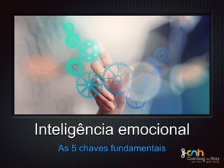 texto
Inteligência emocional
As 5 chaves fundamentais
 