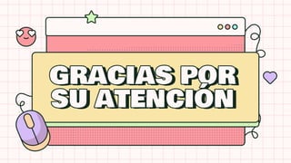 GRACIAS POR
SU ATENCIÓN
 