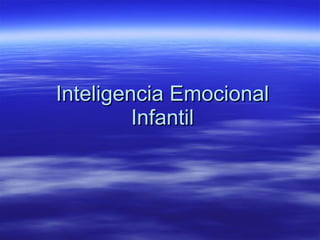 Inteligencia Emocional Infantil 