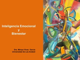 Inteligencia Emocional y  Bienestar  Dra. Mireya Vivas  García Universidad de Los Andes9 