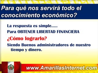 La respuesta es simple….. Para OBTENER LIBERTAD FINANCIERA ¿Cómo lograrlo? Siendo Buenos administradores de nuestro tiempo y dinero. 