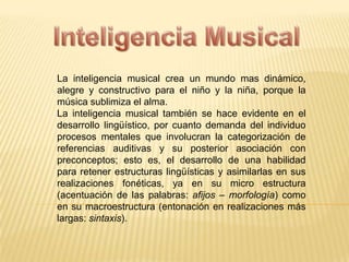 Inteligencia LingüísticaLa comunicación con las demás personas es importante, y esta inteligencia es necesaria si se quiere obtener un buen desempeño en el campo social. Disciplinas como la Oratoria, la Retórica y la Literatura ayudan a desarrollarla, perfeccionarla y enriquecerla.