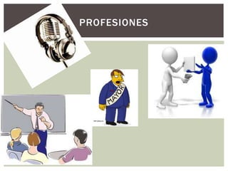 PROFESIONES
 