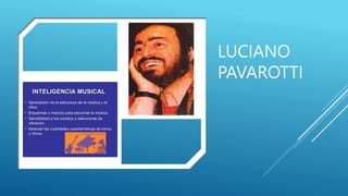 LUCIANO
PAVAROTTI
 