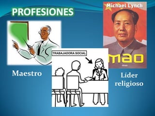 Maestro

Líder
religioso

 