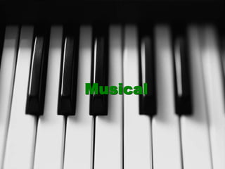 Musical
 
