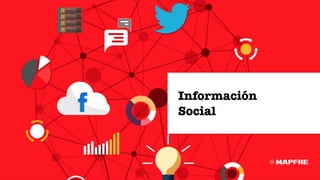 Información
Social
 