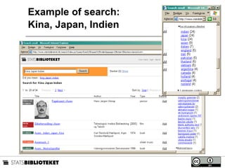 Example of search:  Kina, Japan, Indien 