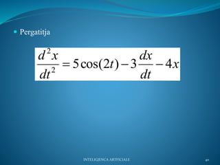  Pergatitja
40INTELIGJENCA ARTFICIALE
 