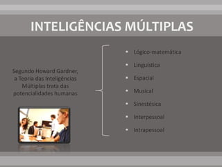 INTELIGÊNCIAS MÚLTIPLASLógico-matemática