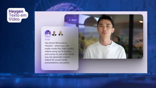 Heygen
Texto em
Vídeo
 