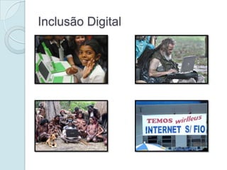 Inclusão Digital
 