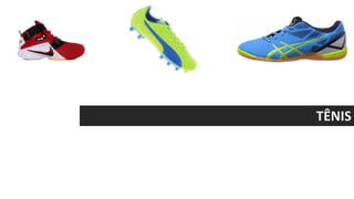 TÊNIS
 