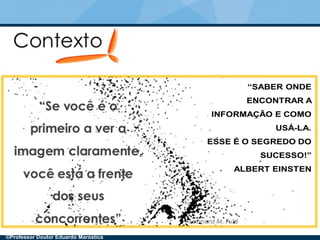 5
©Professor Doutor Eduardo Maróstica
 