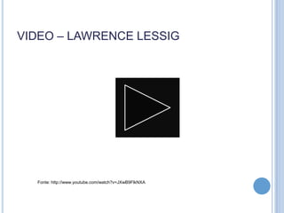 VIDEO – LAWRENCE LESSIG




  Fonte: http://www.youtube.com/watch?v=JXwB9FlkNXA
 