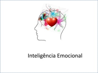 Inteligência Emocional 
