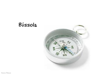 Bússola




Yonara Mateus
 