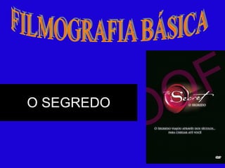 O SEGREDO 