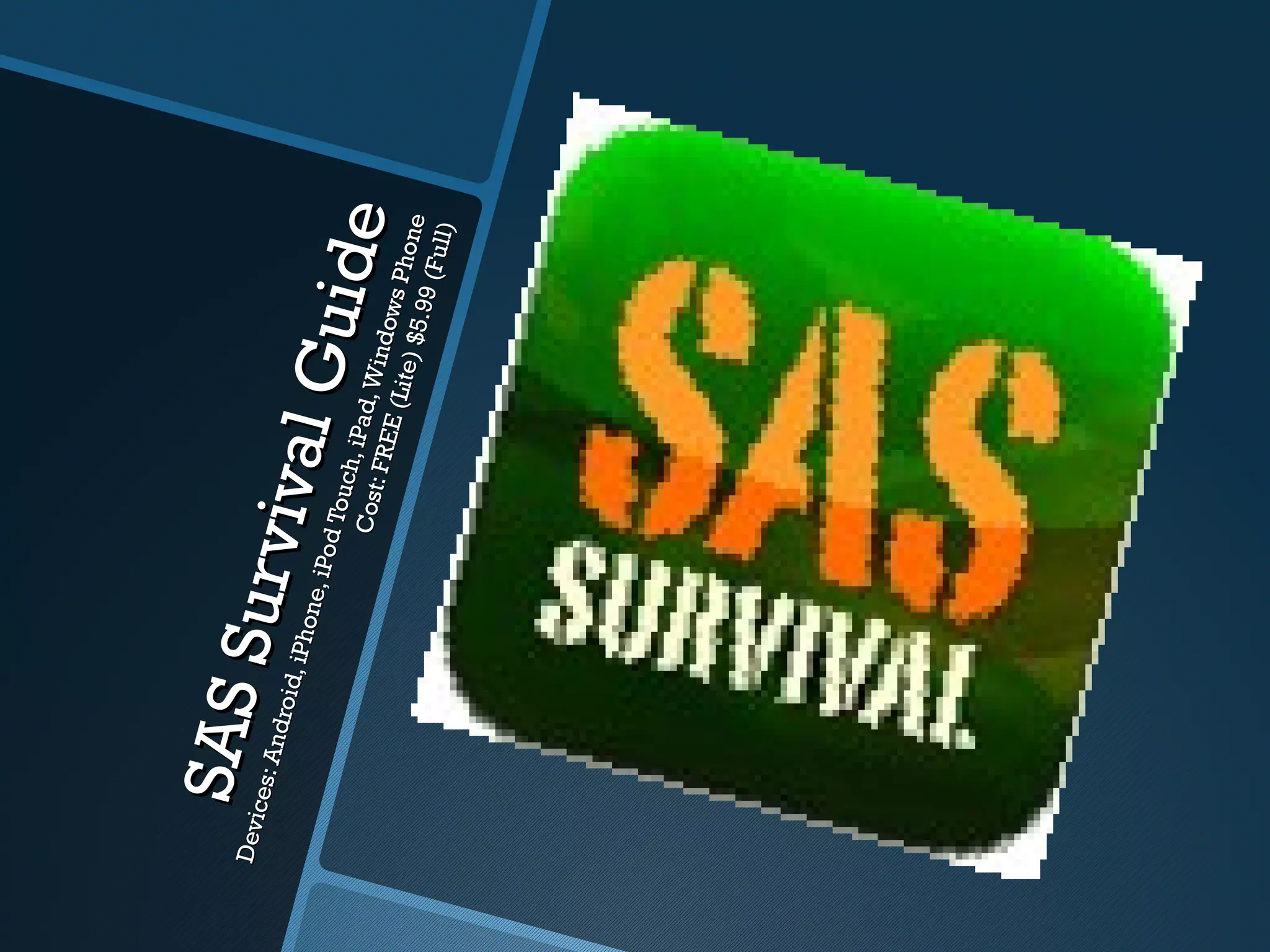 Devi
     S AS
    c es :
           Andr
               oid,
          S urv i
                    iPho
                 v al G ne, iP
                              od To
                                    uch
                                Cost , iPad, W
                                                  i
                       ui de         : FR E
                                           E (Li nd ows P
                                                te) $      h
                                                     5. 99 one
                                                          (Full
                                                               )
 