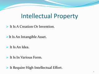 Intellectual Property It Is A Creation Or Invention.