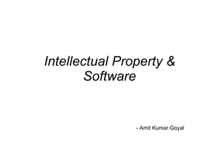 Intellectual Property & Software - Amit Kumar Goyal 