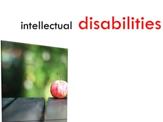 intellectual   disabilities
 
