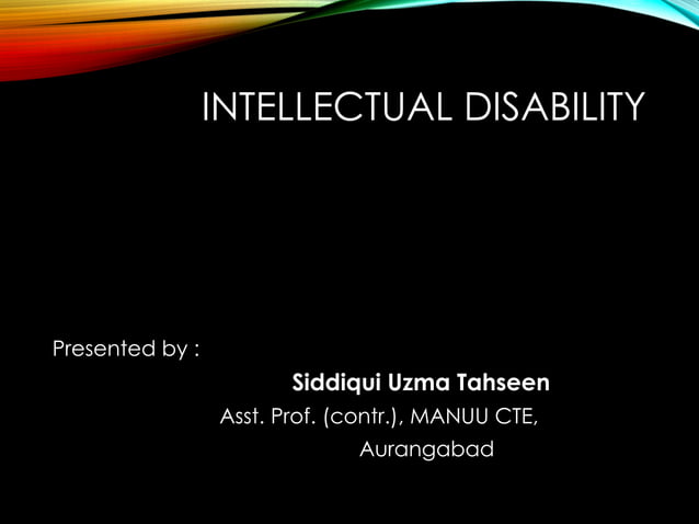 Intellectual Disability: Its types, charateristics, and features | PPT