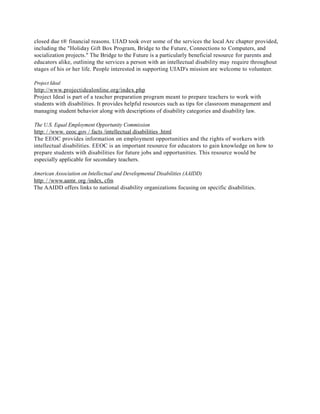 closed due t® financial reasons. UIAD took over some of the services the local Arc chapter provided,
including the "Holida...