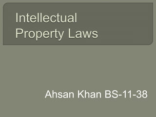 Ahsan Khan BS-11-38
 