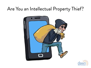 Are You an Intellectual Property Thief?
 