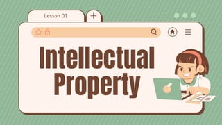 Lesson 01
Intellectual
Property
 