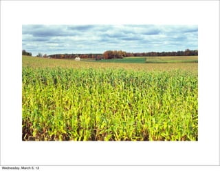 Wednesday, March 6, 13
 