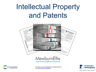 Intellectual Property
and Patents
This resource was downloaded from Business Skills for
Chemists (https://rsc.li/3840bDs)
 