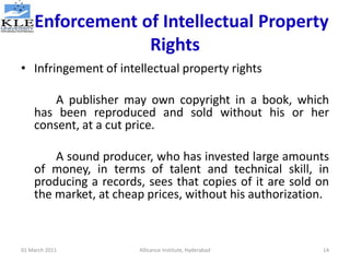 Enforcement of Intellectual Property
Rights
• Infringement of intellectual property rights
A publisher may own copyright i...