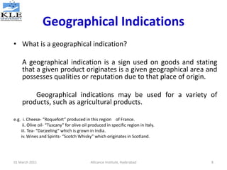 Geographical Indications
• What is a geographical indication?
A geographical indication is a sign used on goods and statin...