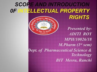 Presented by-
ADITI ROY
MPH/10026/18
M.Pharm (1st sem)
Dept. of Pharmaceutical Science &
Technology
BIT Mesra, Ranchi
 