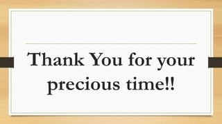 Thank You for your
precious time!!
 