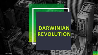 DARWINIAN
REVOLUTION
Add a Footer 29
 