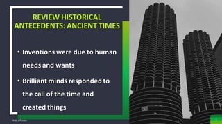 Add a Footer
• Inventions were due to human
needs and wants
• Brilliant minds responded to
the call of the time and
created things
REVIEW HISTORICAL
ANTECEDENTS: ANCIENT TIMES
6
 