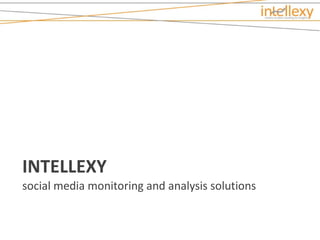INTELLEXY social media monitoring and analysis solutions 