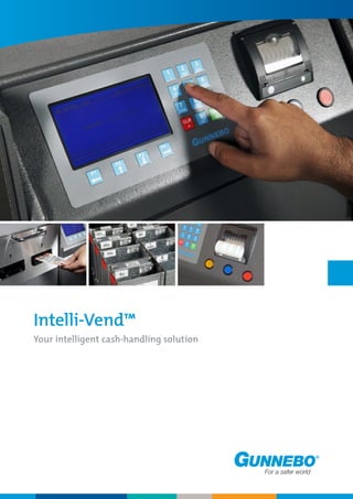 Intelli-Vend™
Your intelligent cash-handling solution
 