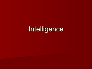 IntelligenceIntelligence
 